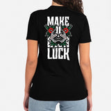 Make Your Own Luck Unisex Tee